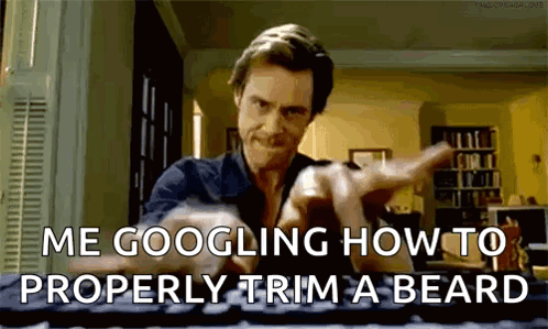 a man is pointing at the camera with the words `` me googling how to properly trim a beard ''