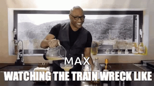 A Man Is Pouring A Drink Into A Glass With The Words " Max Watching The Train Wreck Like " Above Him GIF