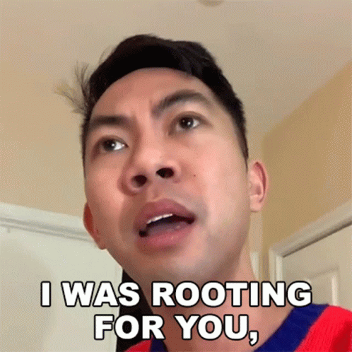 Man Saying I Was Rooting For You GIF