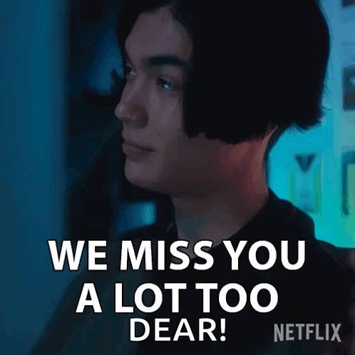 A Man Is Saying We Miss You A Lot Too Dear On Netflix GIF