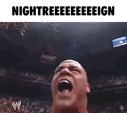 A Man Is Screaming In A Wrestling Ring With The Words Nightreeeeeeeign Above Him GIF