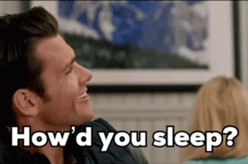 A Man Is Smiling With The Words " How 'D You Sleep " Below Him GIF