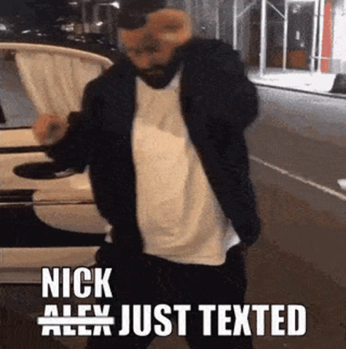 A Man Is Standing In Front Of A Car With The Words Nick Alex Just Texted Above Him GIF