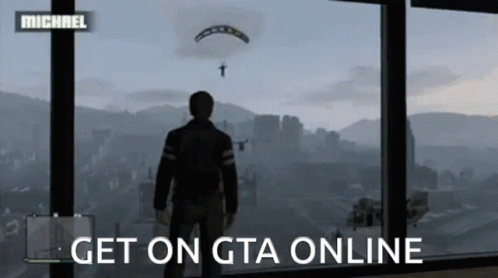 A Man Is Standing In Front Of A Window With The Words Get On Gta Online GIF