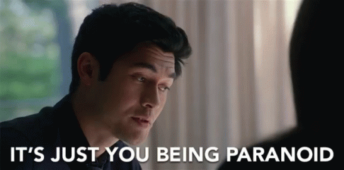 A Man Is Talking To Another Man And Says `` It 'S Just You Being Paranoid '' GIF