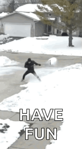 A Man Is Throwing A Snowball In The Air With The Words Have Fun Below Him GIF