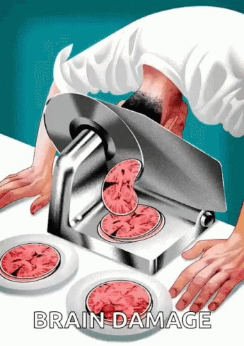 A Man Is Using A Meat Slicer With The Words Brain Damage Below Him GIF