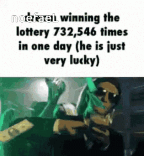 A Man Is Winning The Lottery 732,546 Times In One Day , He Is Just Very Lucky . GIF