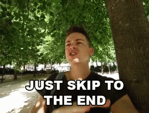 A Man Leaning Against A Tree With The Words Just Skip To The End Written Above Him GIF
