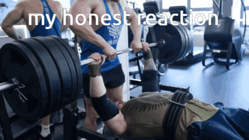 A Man Lifting A Barbell In A Gym With The Words " My Honest Reaction " On The Bottom GIF