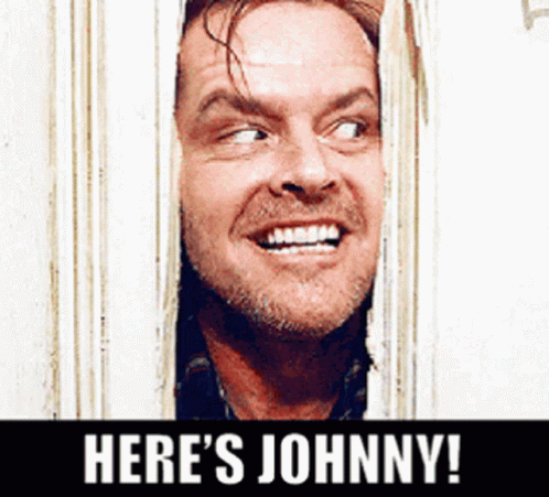 A Man Looking Through A Door With The Words Here 'S Johnny Written Below Him GIF