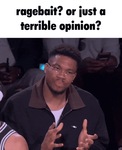 a man making a face with the words ragebait or just a terrible opinion written above him