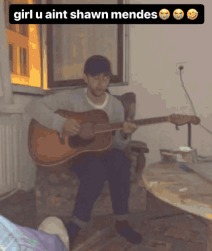 A Man Playing A Guitar With A Caption That Says Girl U Aint Shawn Mendes GIF
