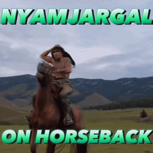 A Man Riding A Horse With The Words Nyamjargal On Horseback GIF