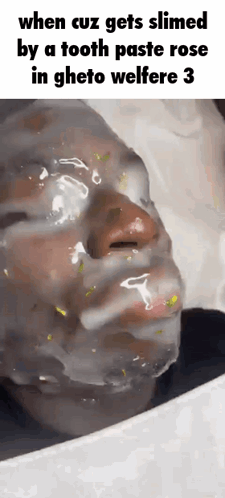 A Man 'S Face Is Covered In Toothpaste And A Toothpaste Rose In Gheto Welfare 3 . GIF