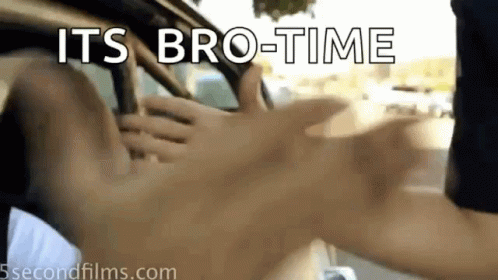Man Reaching Out Of Car Window Saying Its Bro-Time GIF