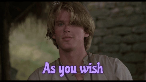 A Man Says As You Wish In A Purple Font GIF