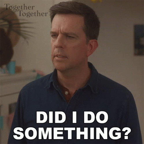 A Man Says " Did I Do Something " In Front Of A Poster For Together Together GIF
