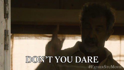 A Man Says " Do N't You Dare " While Pointing Up GIF