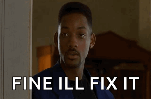 A Man Says Fine Ill Fix It With His Hands Outstretched GIF