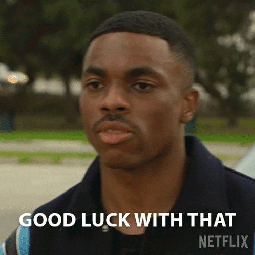 A Man Says " Good Luck With That " In Front Of A Netflix Logo GIF