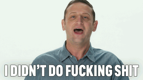 A Man Says I Did N't Do Fucking Shit In Front Of A White Background GIF