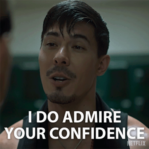 A Man Says " I Do Admire Your Confidence " In A Netflix Advertisement GIF