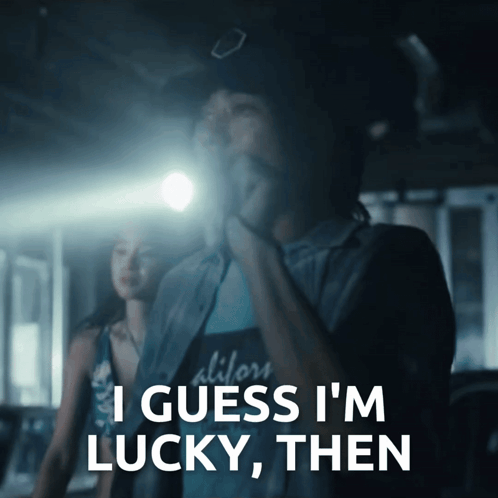 A Man Says I Guess I 'M Lucky Then In A Dark Room GIF