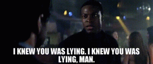 A Man Says I Knew You Was Lying I Knew You Was Lying Man . GIF