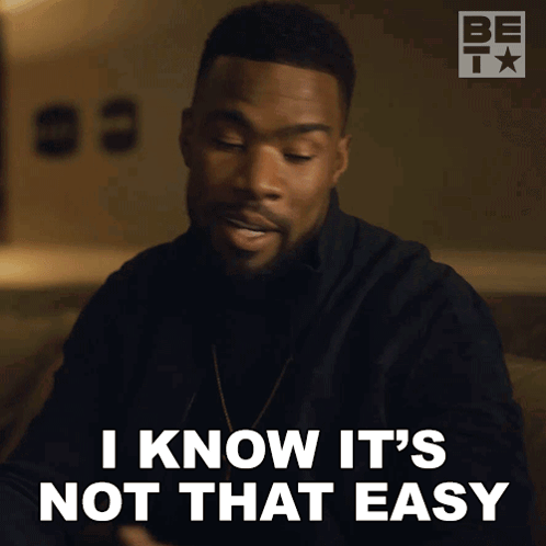 A Man Says " I Know It 'S Not That Easy " While Looking Down GIF