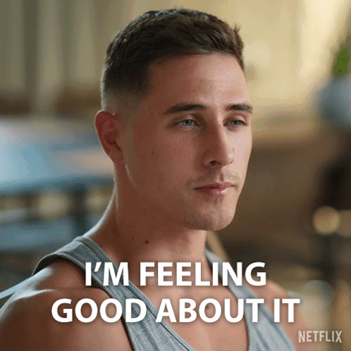 A Man Says " I 'M Feeling Good About It " GIF