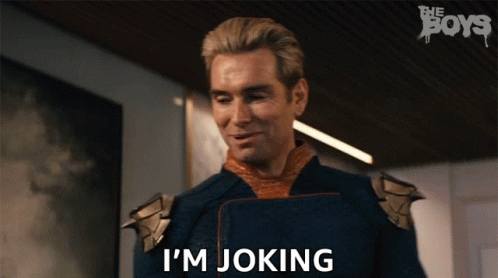 A Man Says I 'M Joking In Front Of A Sign That Says The Boys GIF