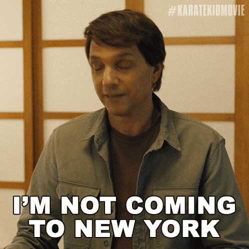 A Man Says I 'M Not Coming To New York With His Eyes Closed GIF