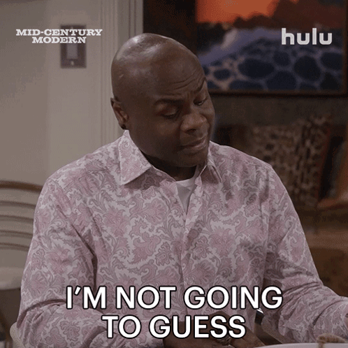 A Man Says I 'M Not Going To Guess GIF