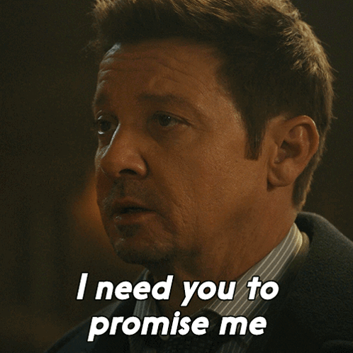 A Man Says " I Need You To Promise Me " GIF