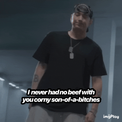 A Man Says I Never Had No Beef With You Corny Son Of A Bitches GIF
