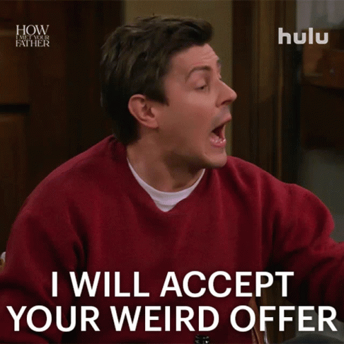 Man Saying I Will Accept Your Weird Offer GIF