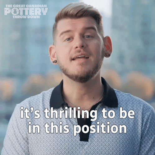 A Man Says " It 'S Thrilling To Be In This Position " In Front Of The Great Canadian Pottery Throw Down Logo GIF