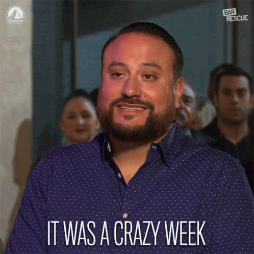 A Man Says It Was A Crazy Week In A Blue Shirt GIF