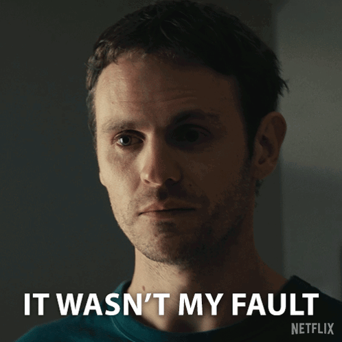 A Man Says It Was N't My Fault On A Netflix Advertisement GIF
