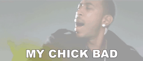 A Man Says " My Chick Bad " In White Letters GIF