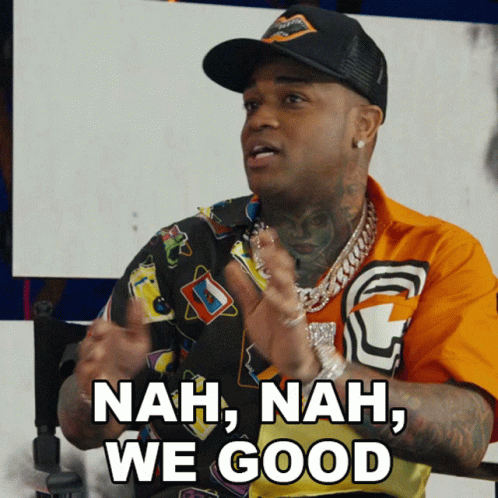 A Man Says Nah Nah We Good While Wearing A Hat GIF