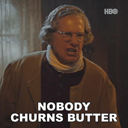 A Man Says Nobody Churns Butter In Front Of A Hbo Sign GIF