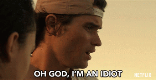 A Man Says Oh God I 'M An Idiot GIF