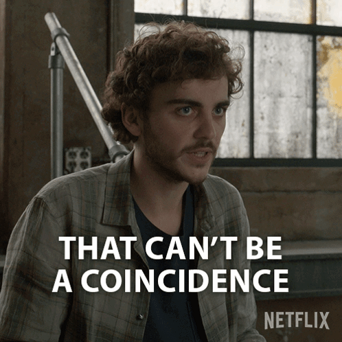 A Man Says That Can 'T Be A Coincidence In Front Of A Netflix Logo GIF