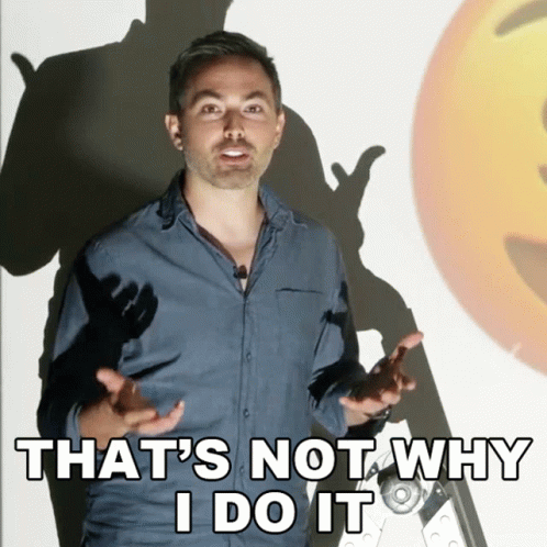 A Man Says That 'S Not Why I Do It In Front Of A Shadow GIF