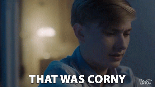 A Man Says " That Was Corny " In A Video GIF