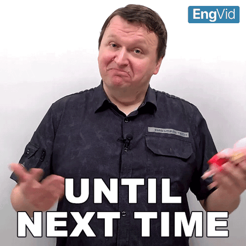 A Man Says Until Next Time In Front Of A White Background GIF
