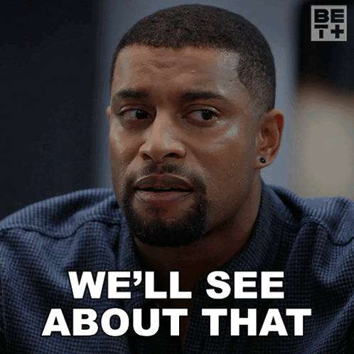 Man Saying Well See About That In Front Of Be + Logo GIF