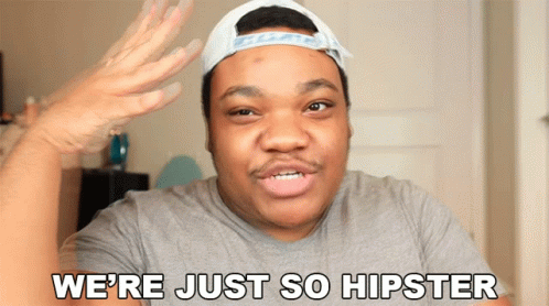 A Man Says We 'Re Just So Hipster While Wearing A Hat GIF